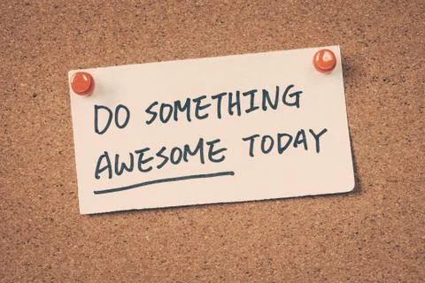 Do something awesome today Stock Photos