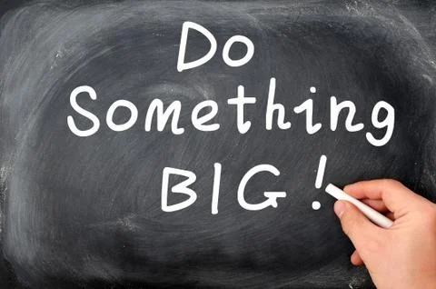 Do something big Stock Photos