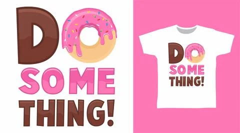 Do something with donut typography t shirt design Stock Illustration