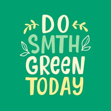 Do Something Green Today slogan poster Stock Illustration