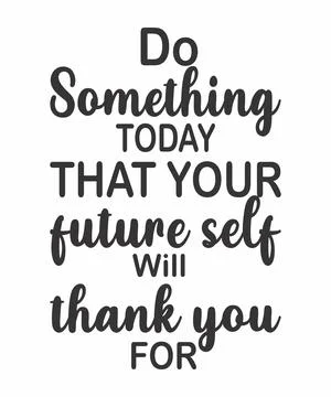 Do Something Today That Your Future Self Will Thank You for Stock Illustration