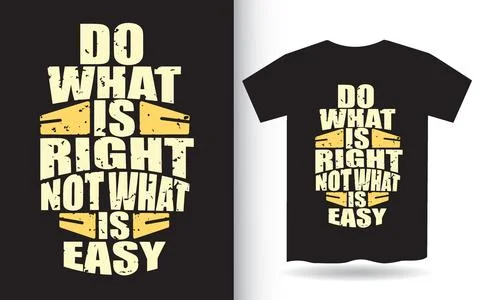 Do what is right not what is easy typography t shirt design, tee print Stock Illustration