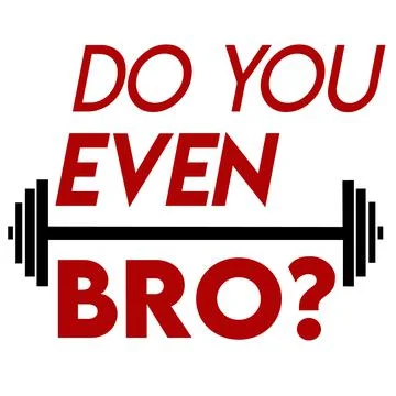 Do You Even Bro? Stock Illustration