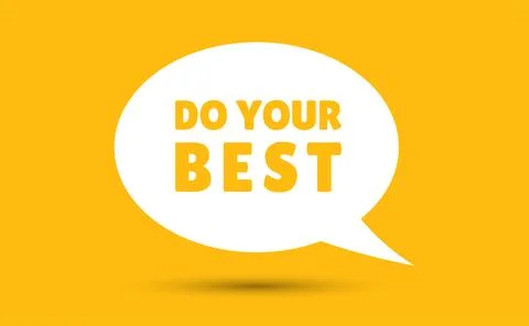 Do your best speech bubble vector illustration. Communication speech bubble.. Stock Illustration