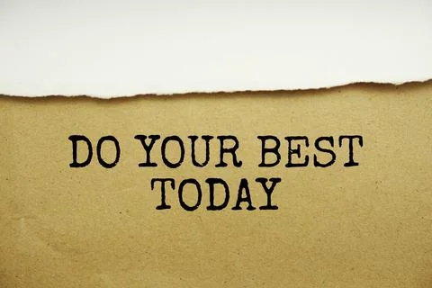 Do Your Best Today message written on craft paper with torn paper background Stock Photos