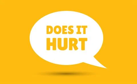 Does it hurt speech bubble vector illustration. Communication speech bubble.. Stock Illustration