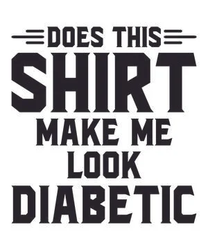 Does This Shirt Make Me Look Diabetic Illustrazione stock