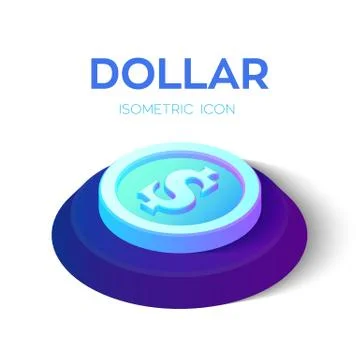 Dollar. 3D Isometric Dollar coin icon. Created For Mobile, Web, Decor, Print  Stock Illustration