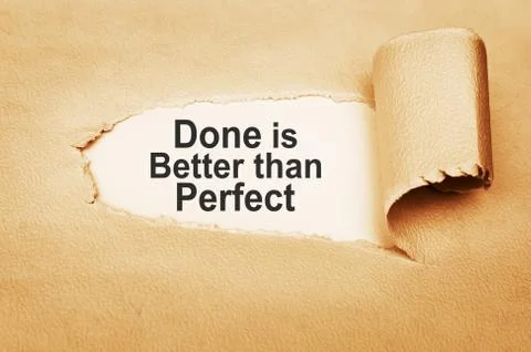 Done is Better than Perfect Stock Photos