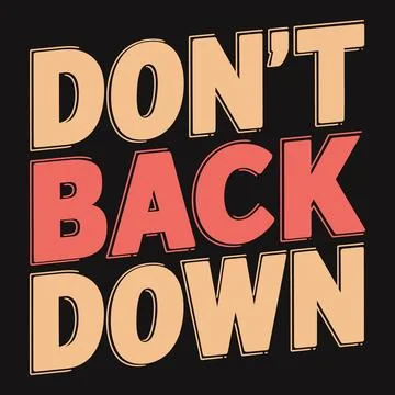 DonG??t back down, powerful quote to keep pushing through challenges Stock Illustration