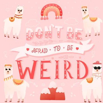 Dont be afraid to be weird lettering with funny llamas characters and peru Stock Illustration