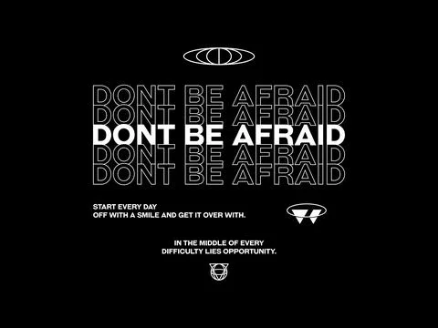 Don't be afraid, design t-shirt streetwear clothing, vector typography, per.. Stock Illustration