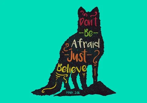 Don't Be Afraid Just Believe Wolf Quote Stock Illustration