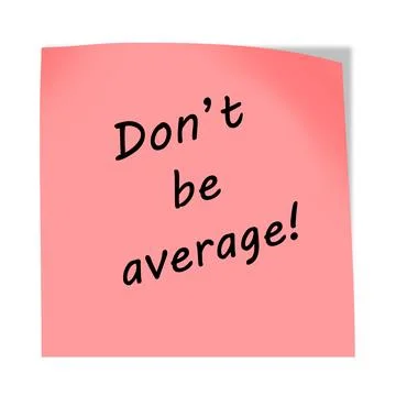 Dont be average 3d illustration post note reminder on white with clipping path Stock Illustration