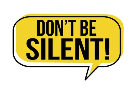 Don't be silent speech bubble Stock Illustration