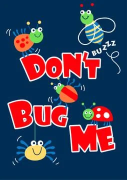Don't bug me little bugs Stock Illustration