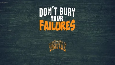 Dont bury your failures let them inspire you Stock Footage 219905583