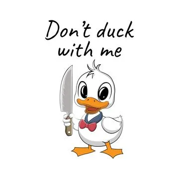 Don't duck with me. Vector cute baby duck with knife and funny quote. Stock Illustration