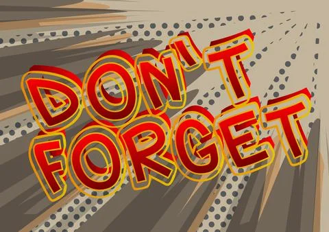 Don't forget. Comic book word text on abstract comics background. Retro pop a Stock Illustration