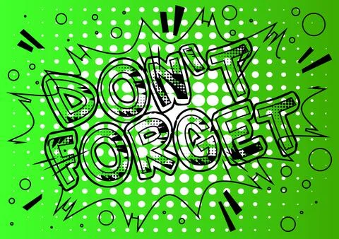 Don't forget. Comic book word text on abstract comics background. Retro pop a Stock-Illustration