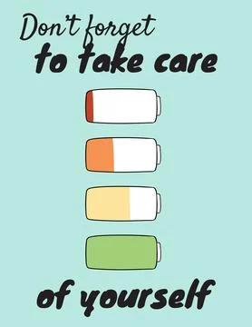 Don't forget to take care of yourself. Charge your inner battery. Motivationa Stock Illustration