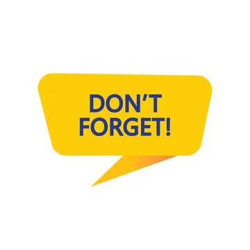 Don't Forget - Yellow Speech Bubble. Button, Sign, Label, Icon, Tag, Badge. Stock Illustration