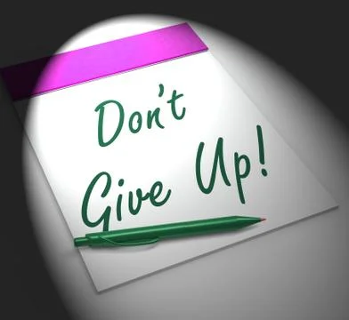 Dont give up! notebook displays determination and success Stock Illustration
