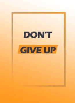 Don't Give Up Text. On Orange Gradient Frame With Gradient Background. Stock Illustration