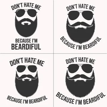 Don't Hate Me Because I'm Beardiful Funny Beard Design with Mustache and Su.. Illustrazione stock