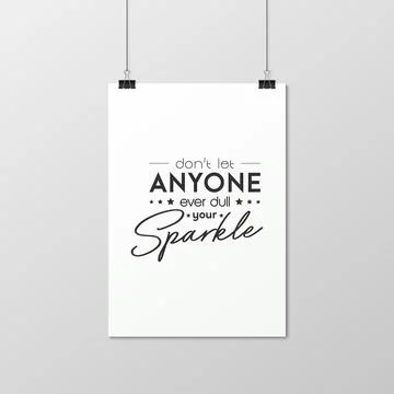 Dont Let Anyone Ever Dull Your Sparkle. Vector Typographic Quote on Poster with Ilustración de archivo