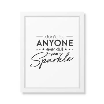 Dont Let Anyone Ever Dull Your Sparkle. Vector Typographic Quote with White Ilustración de archivo