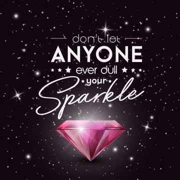 Don't Let Anyone Ever Dull Your Sparkle. Vector Typographic Quote with Realistic Ilustración de archivo