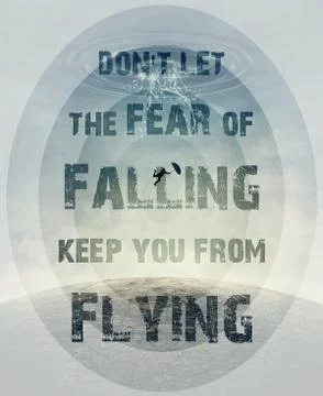 Don't let the fear of falling keep you from flying Stock Illustration