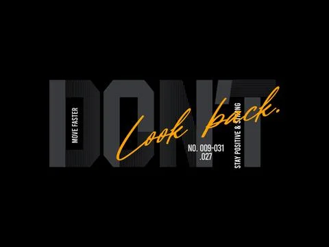Dont look back, design t-shirt streetwear clothing, vector typography, perf.. Stock Illustration
