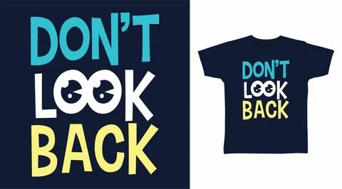 Don't look back typography design vector illustration ready for print on tee Stock Illustration