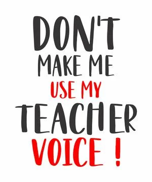Don't Make Me Use My Teacher Stock Illustration