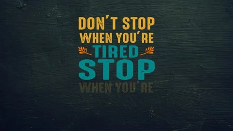 Dont stop when youre tired stop when youre done motivation quote Stock Footage 220382782