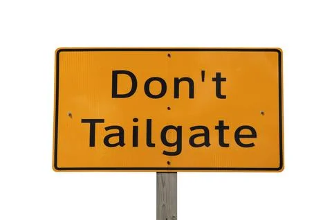Dont Tailgate Sign Cut Out Stock Photos