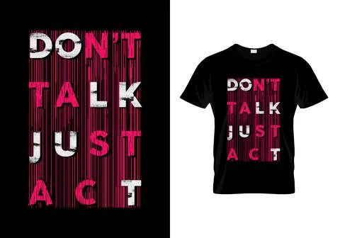 Don't Talk Just Act Typography T Shirt Design Vector Stock Illustration