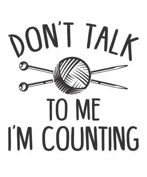 Don't Talk to Me I'm Counting Illustrazione stock