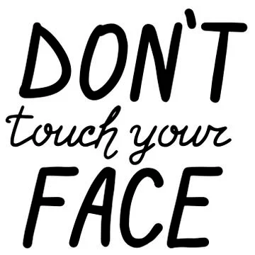 Don`t touch your face, coronavirus set calligraphy lettering vector eps illustra Stock Illustration