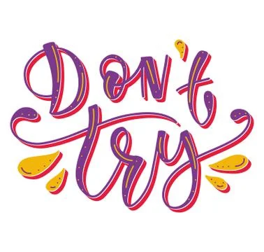 Don't try multicolored calligraphy. Colored vector illustration. Stock Illustration