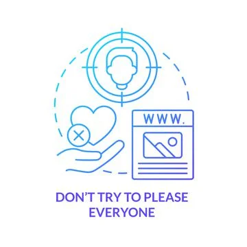 Dont try to please everyone blue gradient concept icon Stock Illustration