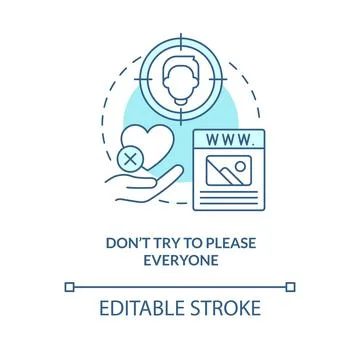 Dont try to please everyone turquoise concept icon Stock Illustration