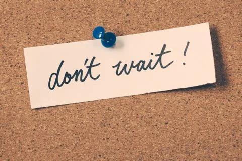Don't wait Stock Photos