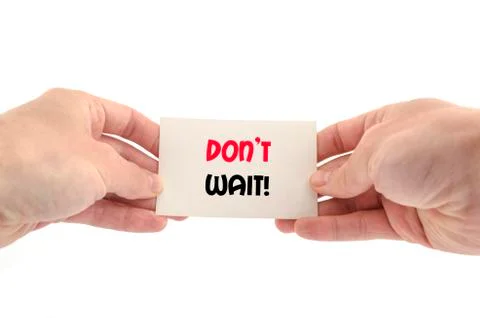 Don't wait text concept Stock Photos