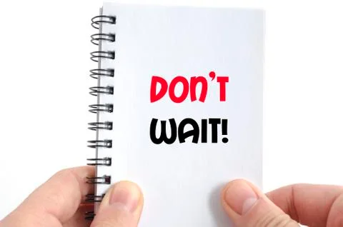 Don't wait text concept Stock Photos