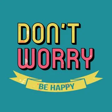 Don't Worry Be Happy T-shirt Typography, Vector Illustration Stock Illustration
