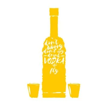Dont worry dont cry drink VODKA and fly slogan. Funny quotes about vodka with イラスト素材