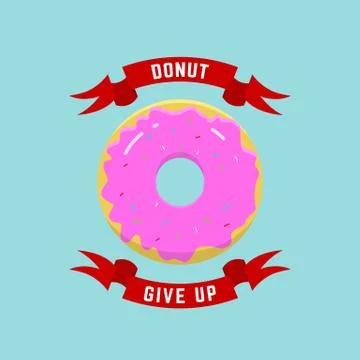 Donut Give Up. Abstract Vector llustration or Logo Template in Flat Style and Ilustração Stock